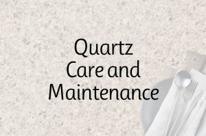 Quartz Care and Maintenance